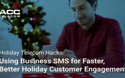 Holiday Telecom Hacks: Using Business SMS for Faster, Better Holiday Customer Engagement