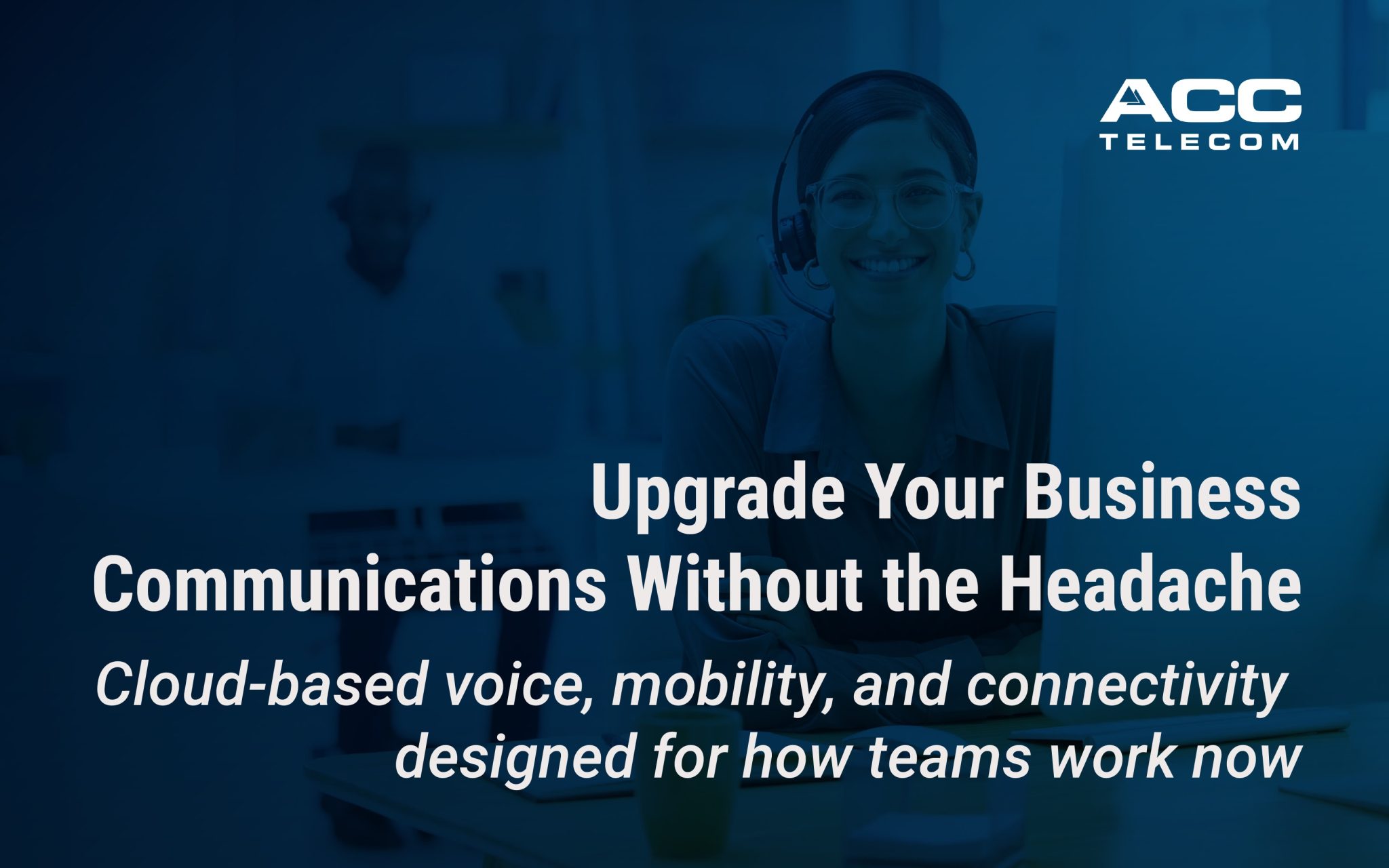 Customer service representative wearing a headset with text promoting cloud-based voice solutions, emphasizing improved efficiency and stronger VoIP ROI for modern businesses.